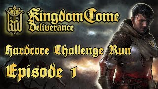 The Journey Begins  Ep 1  Kingdom Come Deliverance Hardcore Challenge [upl. by Soiritos552]