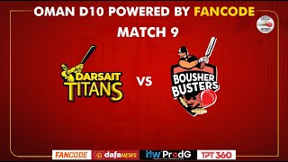 Oman D10 powered by Fancode  Match 09  Darsait Titans vs Bousher Busters [upl. by Oriaj]