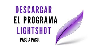 DESCARGAR PROGRAMA LIGHTSHOT [upl. by Ilam935]