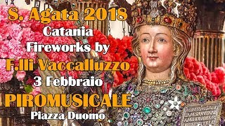 CATANIA  SantAgata 2018  VACCALLUZZO EVENTS Piromusicale [upl. by Lyall]