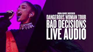 Ariana Grande  Bad Decisions Live Audio Dangerous Woman Tour Orchestral Version [upl. by Anilok]