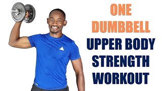 20 Minute One Dumbbell Upper Body Strength Workout Tone Arms Fast [upl. by Engel]