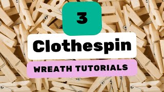 How to Create Beautiful Wreaths Using Clothespins Tutorial [upl. by Langbehn]