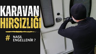 Bir dakikada karavan hırsızlarına karşı tedbirler I Karavan güvenlik önlemleri [upl. by Lennod340]