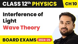 Interference of Light  Wave Optics  Class 12 Physics Ch 10  CBSEJEENEET [upl. by Nidak]