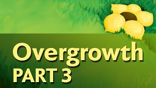 Overgrowth  Flowerfell 33 [upl. by Zoeller]