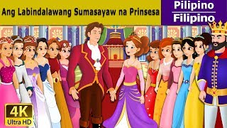 Ang Labindalawang Sumasayaw na Prinsesa  12 Dancing Princess  4K UHD  FilipinoFairyTales [upl. by Mena833]