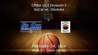 CMBA  Div 1 Pool B SemiFinals  SoCal U131 vs Okotoks U131 [upl. by Wons]