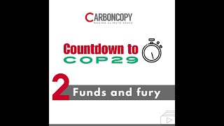 Funds and fury  Countdown to COP29 [upl. by Mcquade]