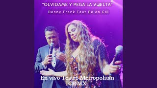 Olvídame Y Pega La Vuelta En Vivo Teatro Metropolitan CDMX [upl. by Parry]