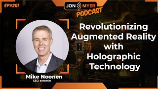 Ep201 Revolutionizing Augmented Reality with Holographic Technology [upl. by Salb]