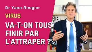 Vaton tous finir par attraper le virus  Dr Yann Rougier [upl. by Carie]