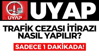 UYAP Trafik Cezası İtirazı Nasıl Yapılır UYAP Online Trafik Cezasına İtiraz İşlemi  GÜNCEL [upl. by Selassie220]