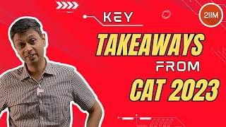 Key Takeaways From CAT 2023  CAT 2023 Analysis  2IIM CAT Preparation [upl. by Godfrey]