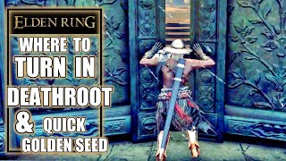 Elden Ring – Where to Deliver Deathroot and Quick Golden Seed [upl. by Amoreta112]