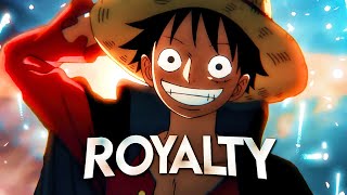 One Piece AMV  Royalty [upl. by Phipps]