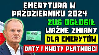 🟢EMERYTURA W PAŹDZIERNIKU 2024 Ważne Zmiany dla Emerytów ZUS ogłosił terminy i kwoty wypłat [upl. by Gati]