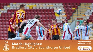 MATCH HIGHLIGHTS Bradford City v Scunthorpe United [upl. by Lemuelah]