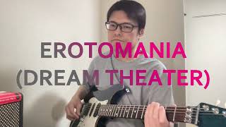 ErotomaniaDreamTheater guiter cover full  for a second time [upl. by Lem116]