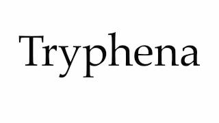 How to Pronounce Tryphena [upl. by Reerg]