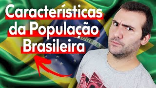 CARACTERÍSTICAS DA POPULAÇÃO BRASILEIRA DISTRIBUIÇÃO DA POPULAÇÃO NO TERRITÓRIO [upl. by Tireb326]