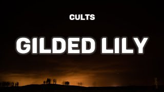 Cults  Gilded Lily Lyrics  Havent I given enough given enough [upl. by Enneirb]