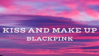 BLACKPINK  Kiss and makeuplyrics [upl. by Edivad]