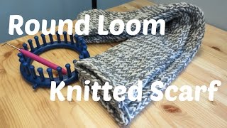 Round Loom Knitted Scarf [upl. by Lotta631]