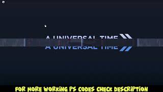 New A Universal Time Private Server Codes January 2024  Our Exclusive AUT Private Server Codes [upl. by Gnous]