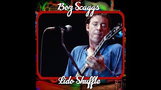 BOZ SCAGGS  LIDO SHUFFLE [upl. by Pul272]