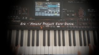 ERA  Ameno  Euro amp Dance 2023 [upl. by Ominoreg]