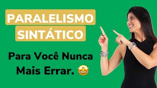 Paralelismo Sintático  Para Você Nunca mais errar [upl. by Araet]