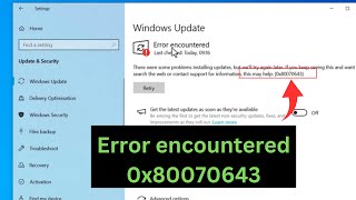 How to Fix Windows Update quotError Encountered 0x80070643quot In Windows 10 [upl. by Lidda]