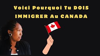 Voici Pourquoi Tu DOIS IMMIGRER Au CANADA [upl. by Airamesor]