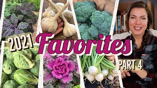 PART 4 Best Vegetable Varieties to Grow 2021 Fall Favorites [upl. by Pero]