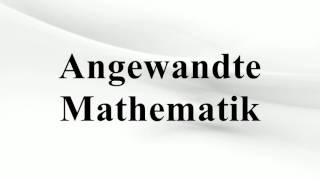 Angewandte Mathematik [upl. by Odnanreh355]