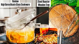 High Borosilicate Transparent Glass Cookware  Steel Roaster  Wooden Tray Review with Testing Proof [upl. by Chud329]