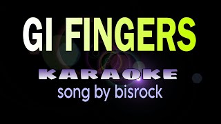 GI FINGERS visayan song bisrock karaoke [upl. by Eveline621]