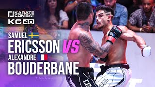 KC40 Samuel Ericsson vs Alexandre Bouderbane Full Fight Highlights [upl. by Nehpets]