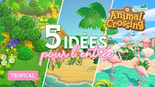 5 IDÉES DENTRÉE THÈME TROPICAL partie 2 🌴  ANIMAL CROSSING NEW HORIZONS [upl. by Nilauqcaj]