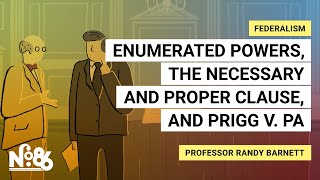 Enumerated Powers the Necessary and Proper Clause and Prigg v Pennsylvania No 86 [upl. by Everett]