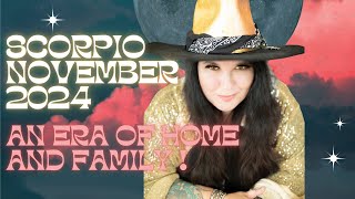 Scorpio November Horoscope 2024 An era of home and family [upl. by Brok]