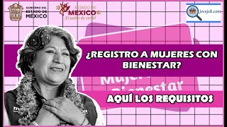 ¿Cuándo comienza el registro a Mujeres con BienestarEstos son los REQUISITOS para Edomex [upl. by Straub]