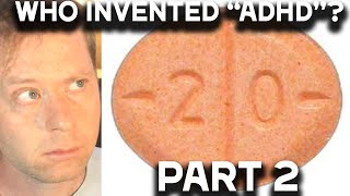 LIVE quotThe Adderall Conspiraciesquot Part 2  Who Invented quotADDADHDquot Why [upl. by Nnairac]