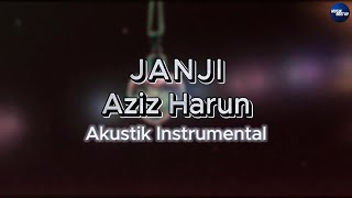 Janji  Aziz Harun KARAOKE  AKUSTIK INSTRUMENTAL [upl. by Nivonod]