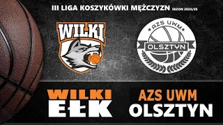 Wilki Ełk vs AZS UWM Olsztyn  13102024 g 1700 [upl. by Anaerb317]