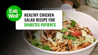 Healthy Chicken Salad Recipe For Diabetes Patients  Eat Well [upl. by Allemap719]