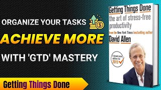 Getting Things Done by David Allen  Audiobook in English  Book Summary in English [upl. by Sprage510]