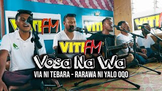 Via Ni Tebara  Rarawa Ni Yalo Oqo VitiFM Vosa Na Wa [upl. by Ardyth]