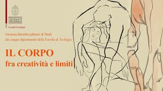 1 Il corpo fra creatività e limiti Relazioni Laetitia Calmeyn Giuseppe Bonfrate Luca Mazzinghi [upl. by Ednihek968]